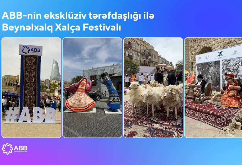ABB-nin tərəfdaşlığı ilə Beynəlxalq Xalça Festivalı başlandı!