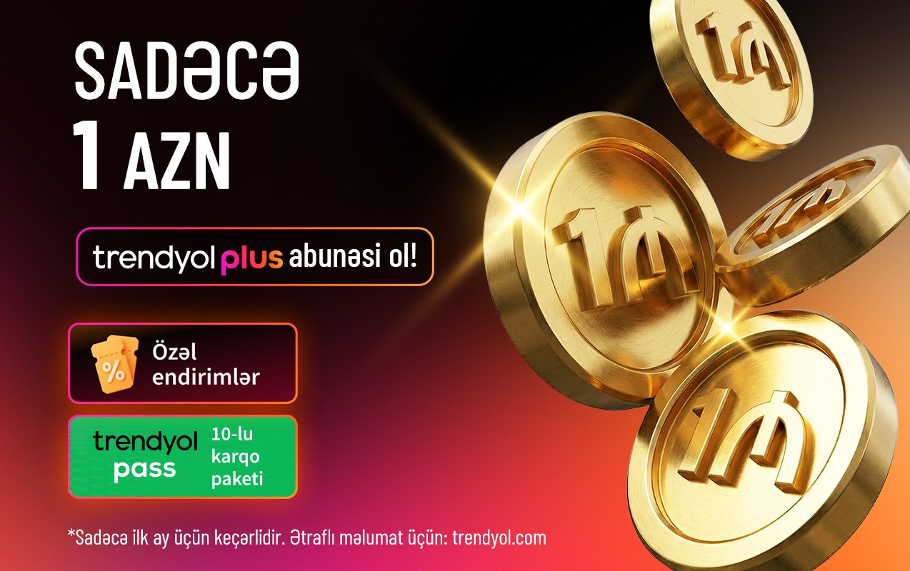 10 ödənişsiz çatdırılma və xüsusi endirimlər - &ldquo;Trendyol Plus&rdquo; Azərbaycanda