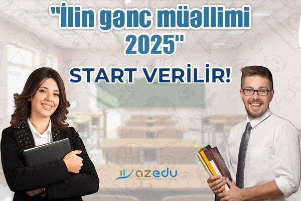 &ldquo;İlin gənc müəllimi - 2025&rdquo; müsabiqəsinə qeydiyyat BAŞLADI