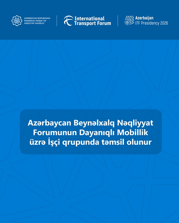 Azərbaycan Beynəlxalq Nəqliyyat Forumunun İşçi qrupunda təmsil olunur