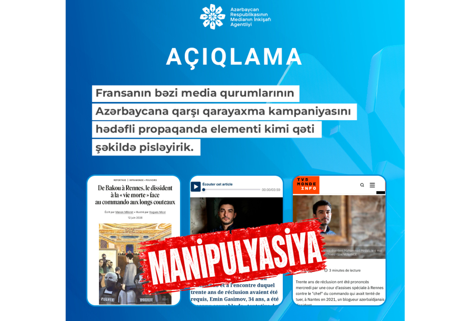 Fransa mediasının&nbsp;qarayaxma kampaniyasını pisləyirik&nbsp;- MEDİA