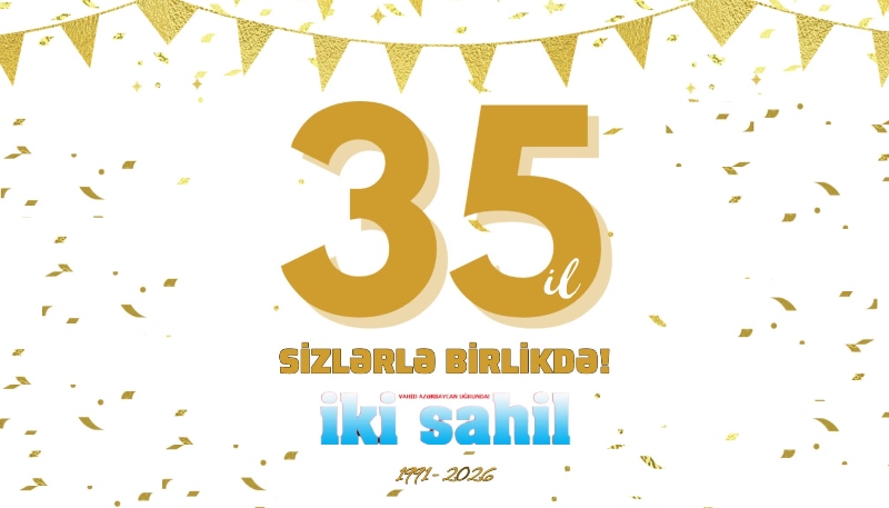 &ldquo;İki sahil&rdquo; qəzeti 35 yaşını qeyd edir