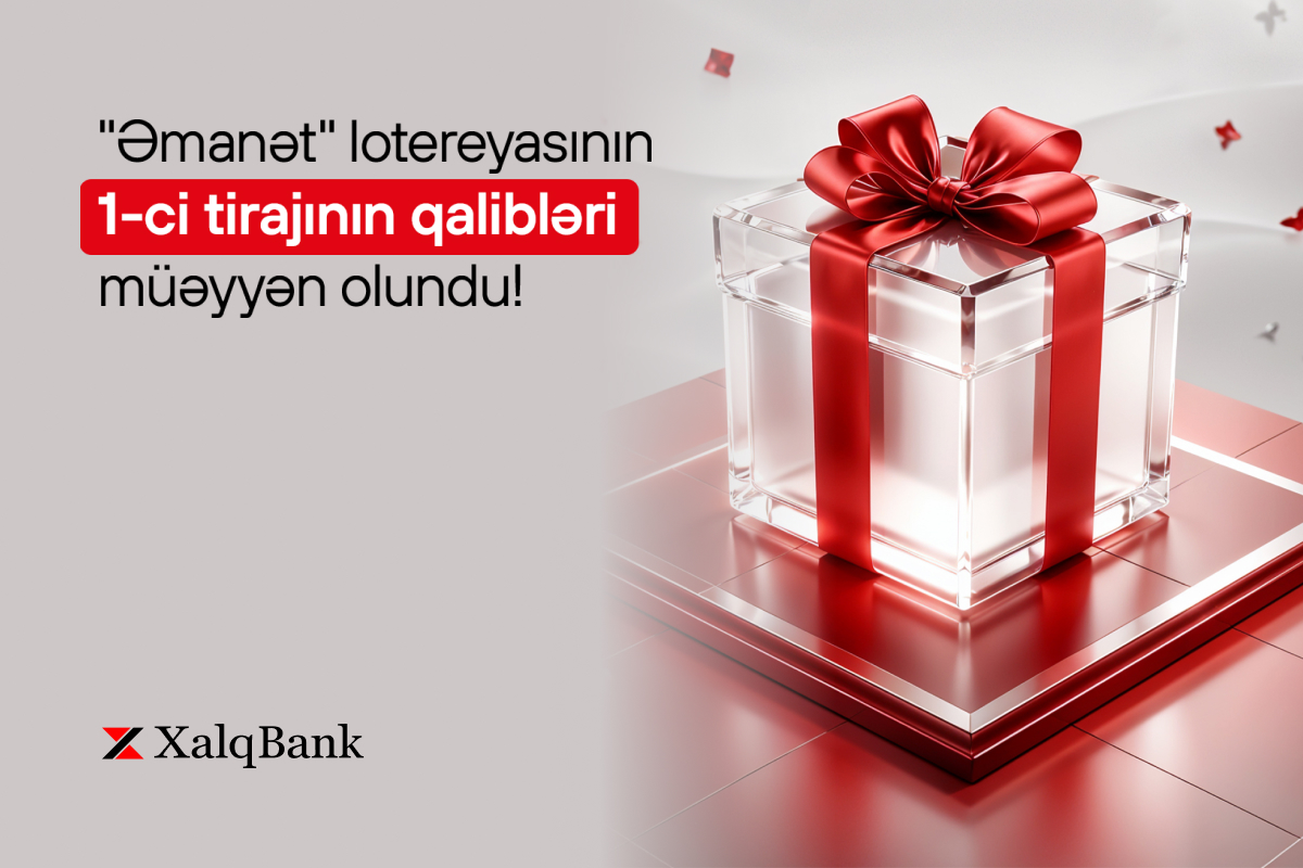 Xalq Bankın &ldquo;Əmanət&rdquo; lotereyasının ilk tirajında qaliblər müəyyən oldu
