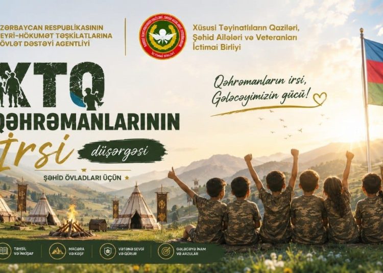 &ldquo;XTQ Qəhrəmanlarının İrsi&rdquo; düşərgəsi layihəsi başlayır