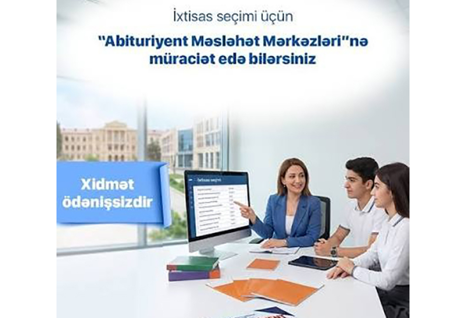 Abituriyentlər məsləhət mərkəzləri açıldı