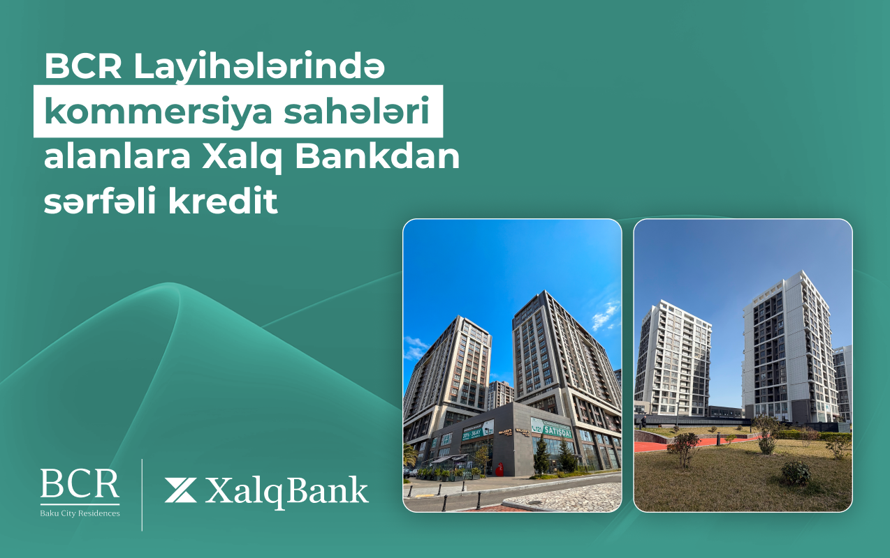 Baku City Residences kompleksində qeyri-yaşayış sahəsi əldə etmək üçün sərfəli kredit