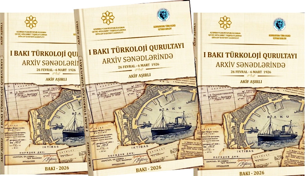 "I Bakı Türkoloji Qurultayı arxiv sənədlərində&rdquo; - Yeni kitab hazırlanıb