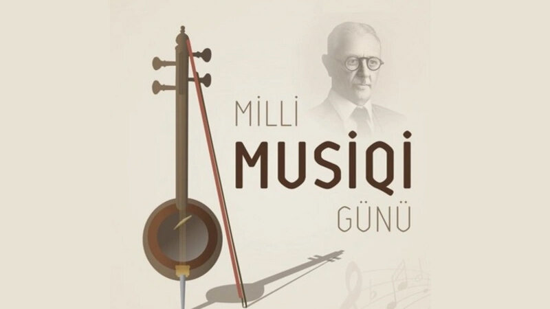 Bu gün Milli Musiqi Günüdür