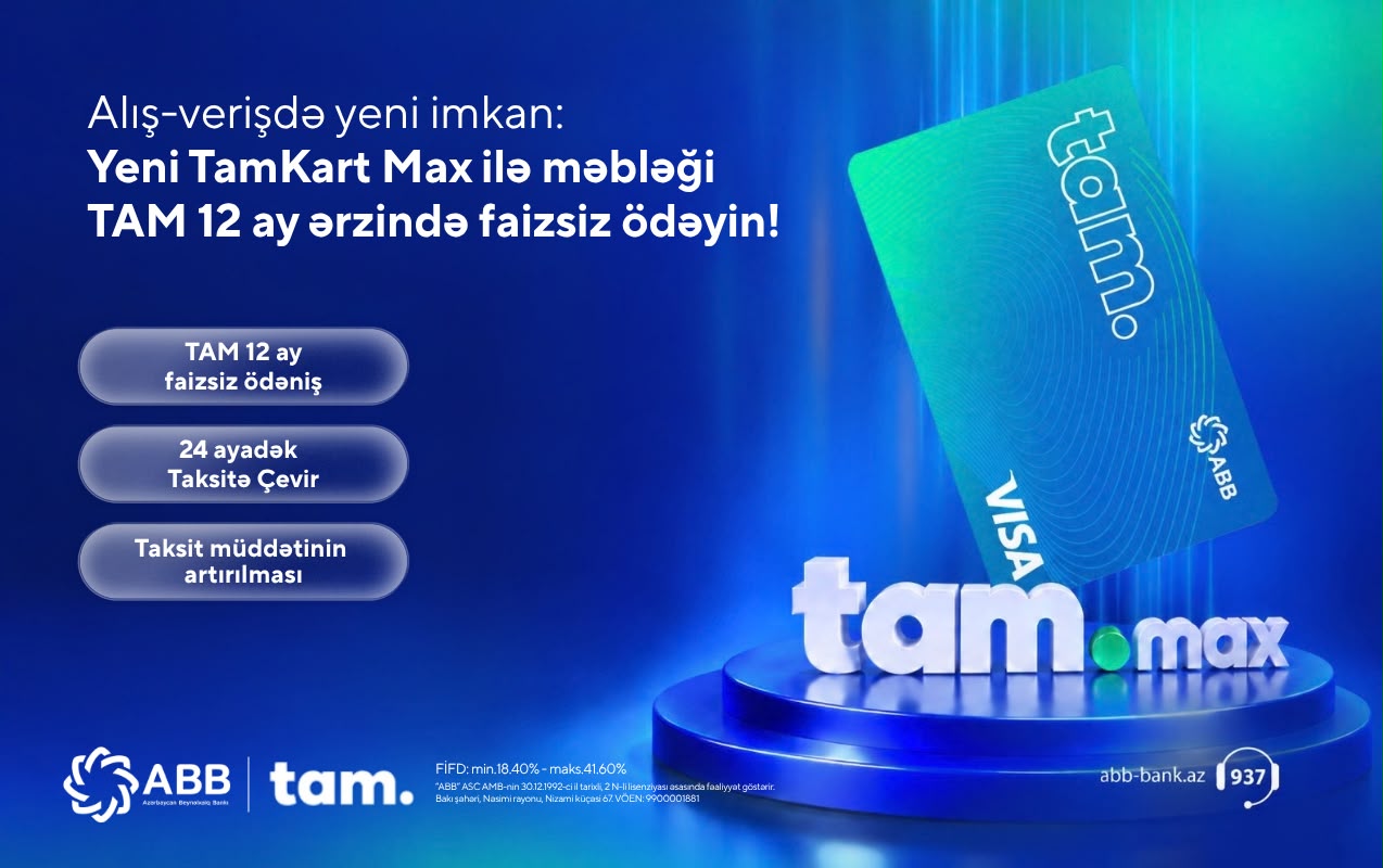 ABB 12 ay faizsiz ödəniş imkanı yaradan &ldquo;TamKart Max&rdquo; kredit kartını təqdim etdi