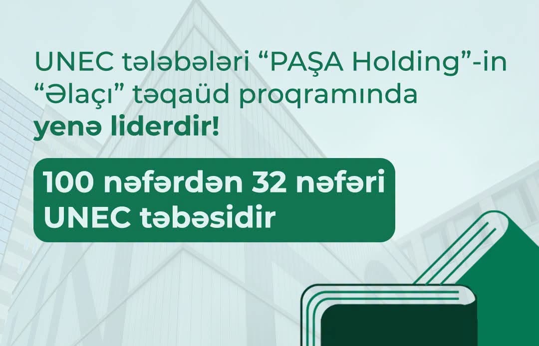 UNEC tələbələri &ldquo;Əlaçı&rdquo; təqaüd proqramında liderdir